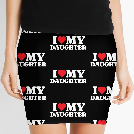 I Love My Daughter Women's Mini Skirts
