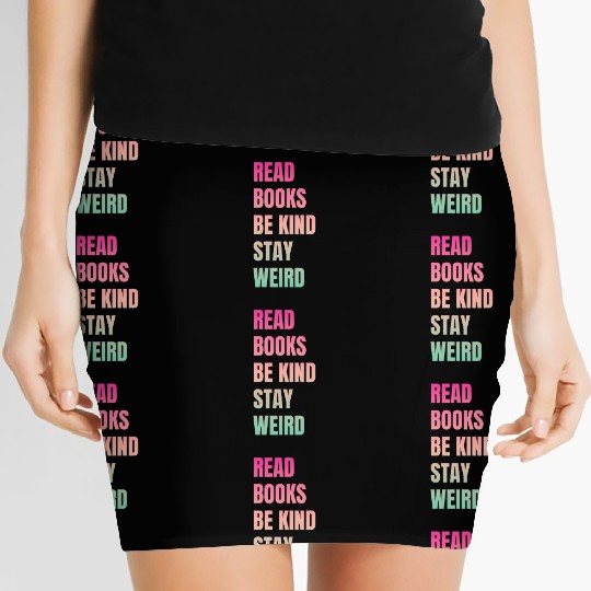 Read Books Be Kind Stay Weird Teacher Women's Mini Skirts