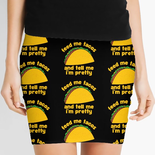 Retro feed me tacos and tell me i'm pretty Women's Mini Skirts