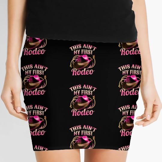 This Ain't My First Rodeo Women Rodeo Cowboy Women's Mini Skirts
