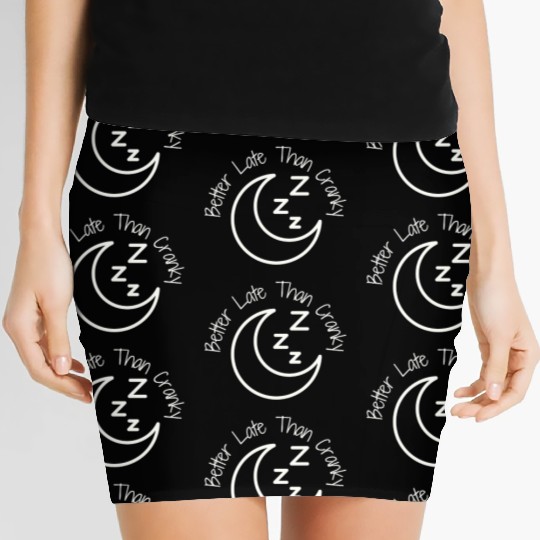 Better Late Than Cranky Women's Mini Skirts