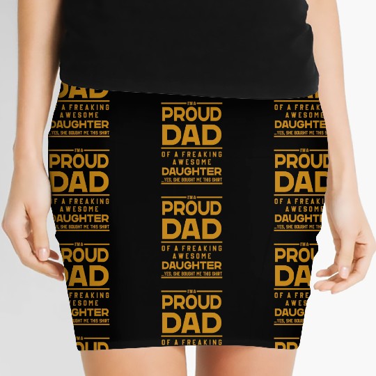 I m A Pround Dad Of A Freaking Awesome Daughter Women's Mini Skirts