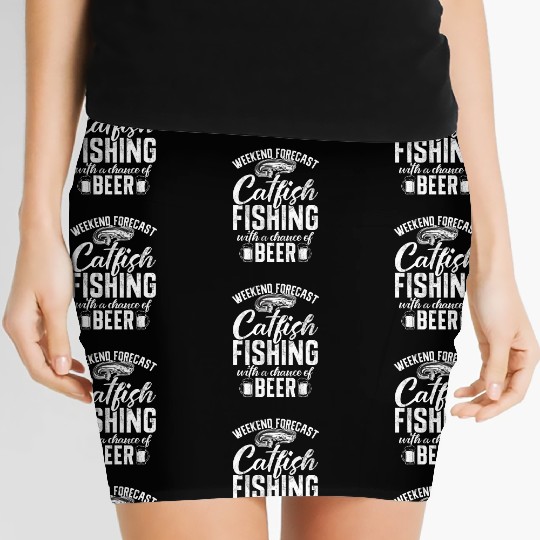 Weekend Forecast Catfish Fishing With A Chance Of Women's Mini Skirts