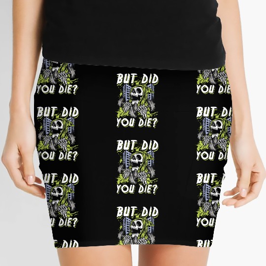 But did you die | gym power skull Women's Mini Skirts