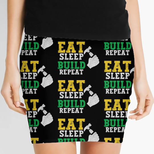 Eat Sleep Build Repeat Builder Fathers Day Gift Women's Mini Skirts