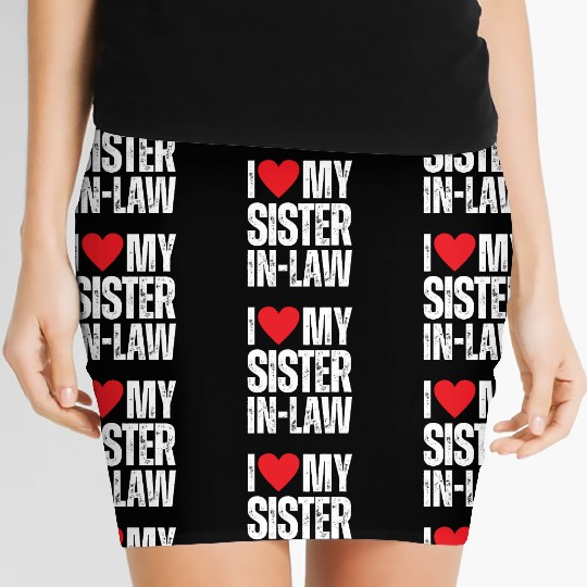 I Love My Sister in Law Women's Mini Skirts