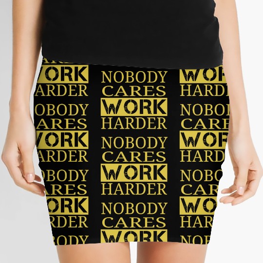 nobody cares work harder Fitness Sayings Gym Women's Mini Skirts