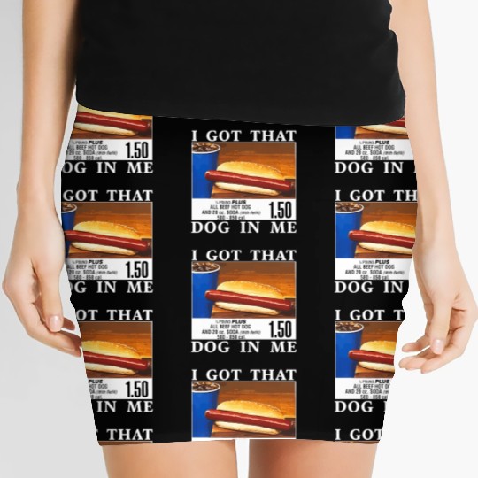 I Got That Dog In Me Funny Hot Dogs Women's Mini Skirts