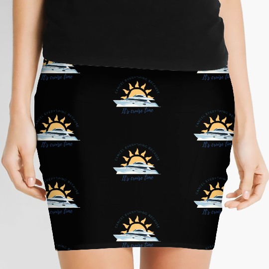 Cancel Everything Because It's Cruise Time Women's Mini Skirts