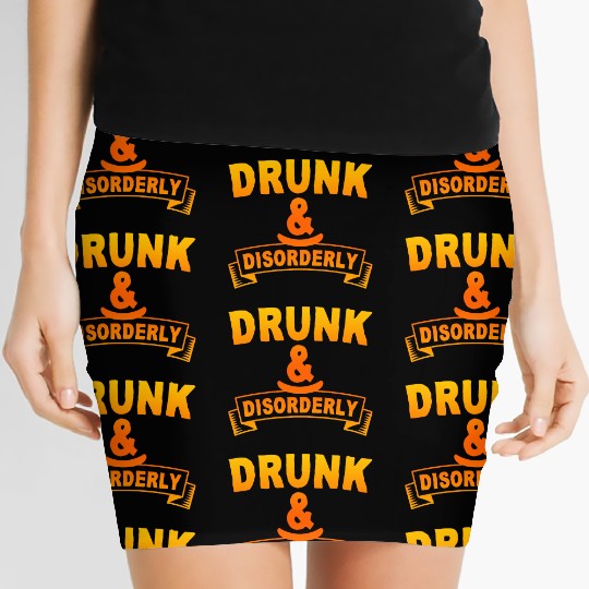 Drunk And Disorderly 4 Women's Mini Skirts