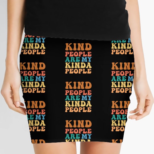 Kind People Are My Kinda People - Spread Kindness! Women's Mini Skirts