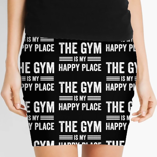 The Gym Is my Happy Place The Gym Lover Women's Mini Skirts