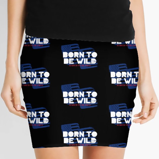 Born To Be Wild Raised To Be Free 4th of July Women's Mini Skirts