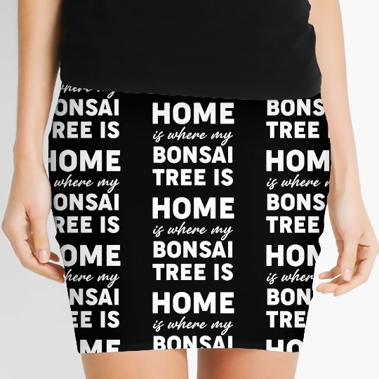 Home Is Where My Bonsai Tree Is Buddhist Women's Mini Skirts