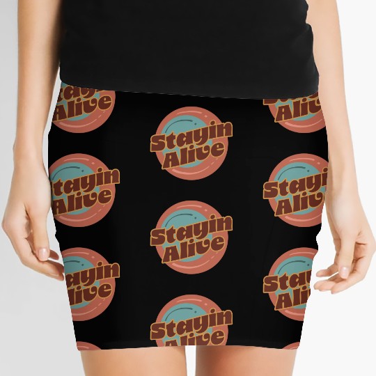 Stayin alive, saying, positive vibes, Women's Mini Skirts