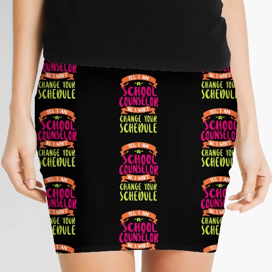 School Counselor Yes I Am A School Women's Mini Skirts
