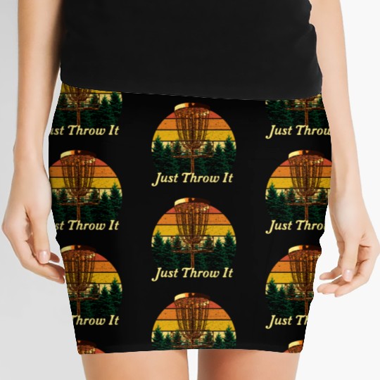 Just Throw It Disc Golf Positive Quotes Golfer Pos Women's Mini Skirts