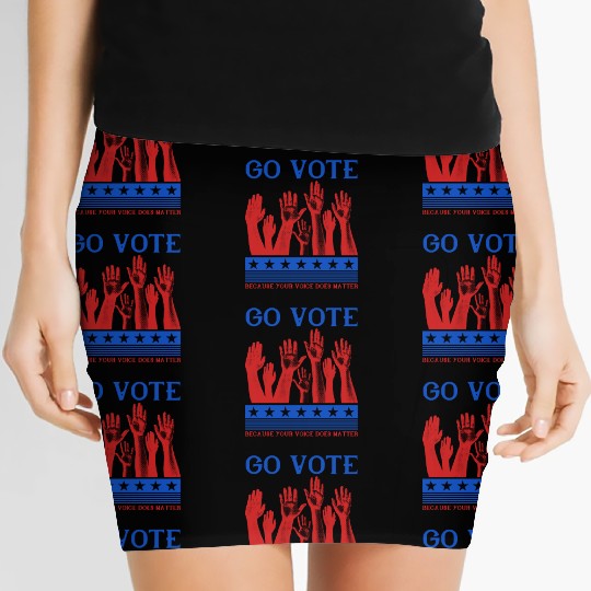Go Vote Because Your Voice Does Matter - Election Women's Mini Skirts
