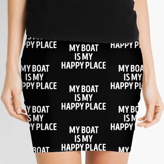 My Boat Is my Happy Place Funny Fishing Women's Mini Skirts