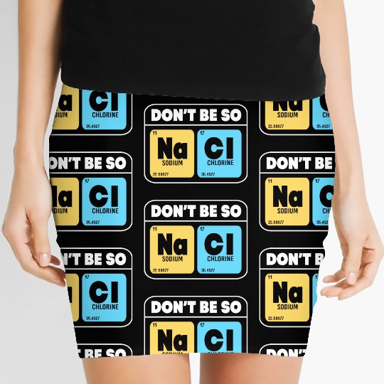 Organic Chemistry Molecular Salt Don't Be So Salty Women's Mini Skirts