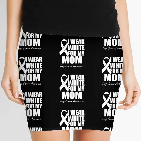 I Wear White For My Mom Lung Cancer Awareness Women's Mini Skirts