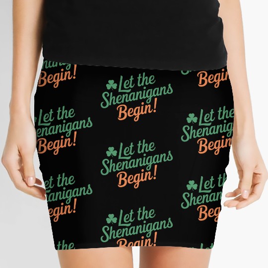Let The Shenanigans Begin Funny Irish St Patricks Women's Mini Skirts