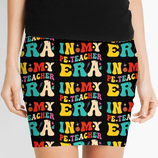 In My PE Teacher Era Funny Physical Education Women's Mini Skirts