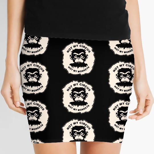 Not My Circus Not My Monkeys LIKE US ON FB # Women's Mini Skirts