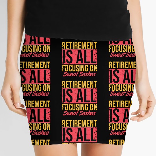 Retirement Is All Focusing on Sweat Seshes Women's Mini Skirts