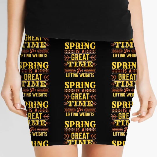 Spring Is A Great Time For Lifting Weights Women's Mini Skirts