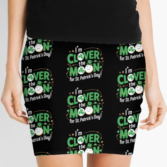 Funny I’m clover the moon for St.Patrick’s day Women's Mini Skirts