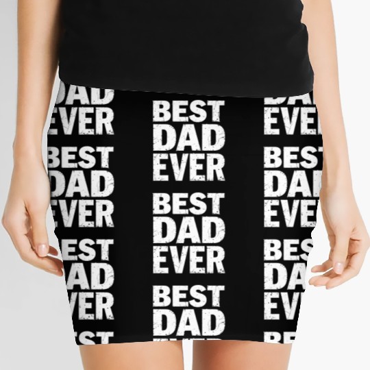 Best Dad Ever Women's Mini Skirts – Father’s Day Gift