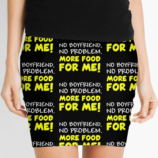 No Boyfriend, More Food! Women's Mini Skirts