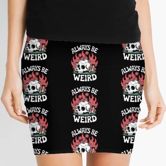 Always Be Weird – Skull & Mushroom Psychedelic Art Women's Mini Skirts