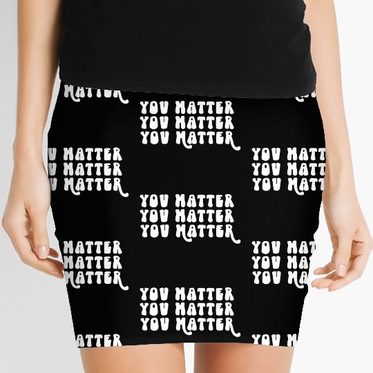 You Matter Positive Affirmation Motivation Women's Mini Skirts