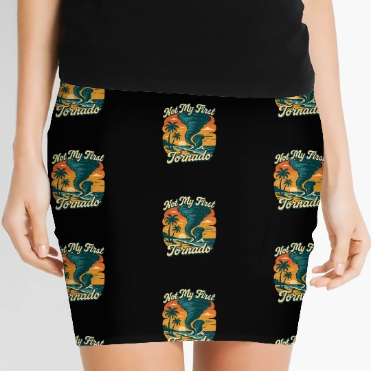 Not My First Tornado Storm Weather Meteorologist Women's Mini Skirts