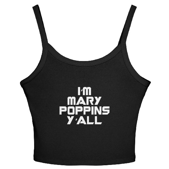 I'm Mary Poppins Y'all Women's Spaghetti Strap Tank Top