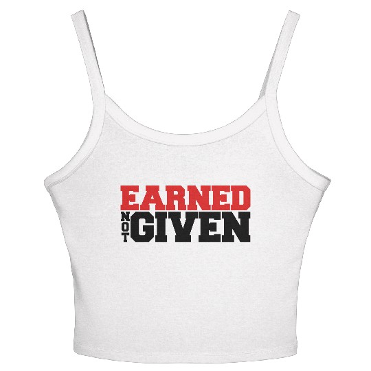 Earned Not Given Women's Spaghetti Strap Tank Top