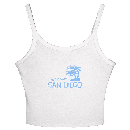 You Stay Classy San Diego Women's Spaghetti Strap Tank Top