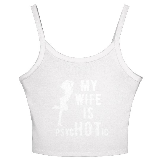 Wife - My Wife is Psychotic Women's Spaghetti Strap Tank Top