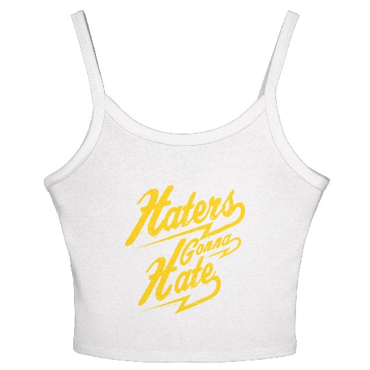 Hater - Haters Gonna Hate Women's Spaghetti Strap Tank Top