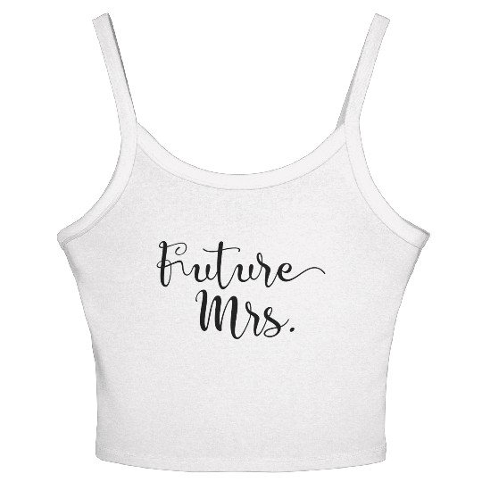 Future Mrs Women's Spaghetti Strap Tank Top