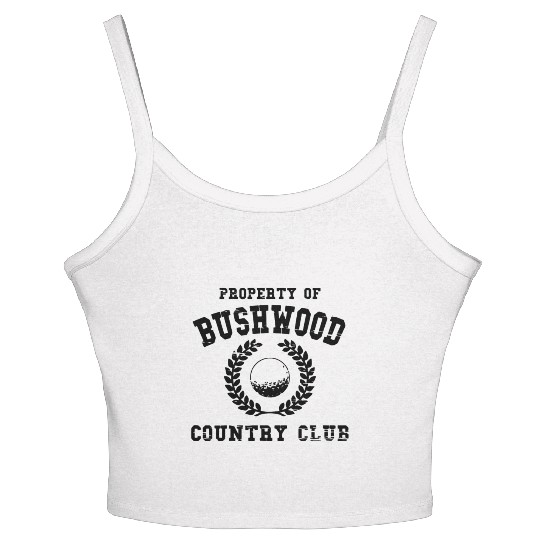 Property of bushwood country club Golf Women's Spaghetti Strap Tank Top
