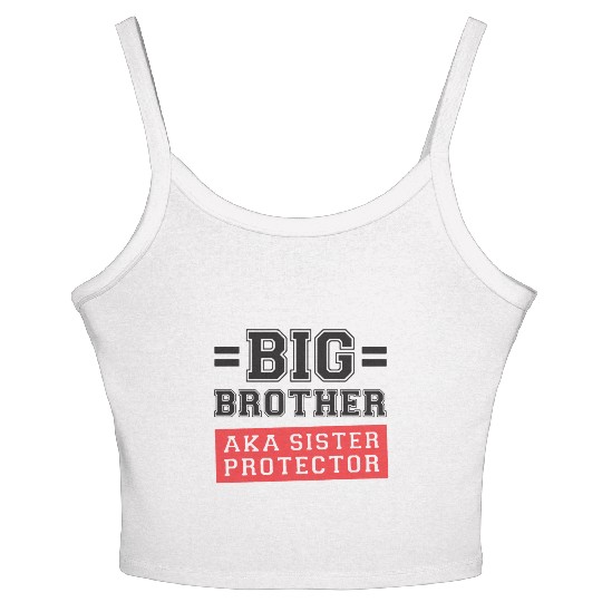 Gift For Big Brother Aka Little Sister Protector T Women's Spaghetti Strap Tank Top