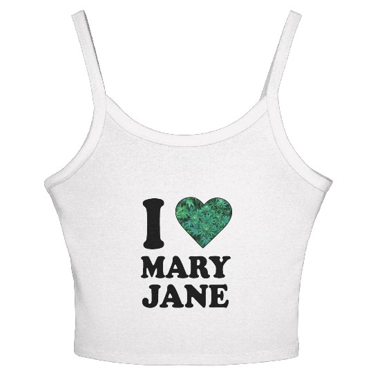 I love mary jane weed hanf 420 gift ganja cannabis Women's Spaghetti Strap Tank Top