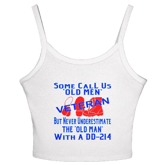 Never Underestimate The Old Man With A DD-214 © Women's Spaghetti Strap Tank Top