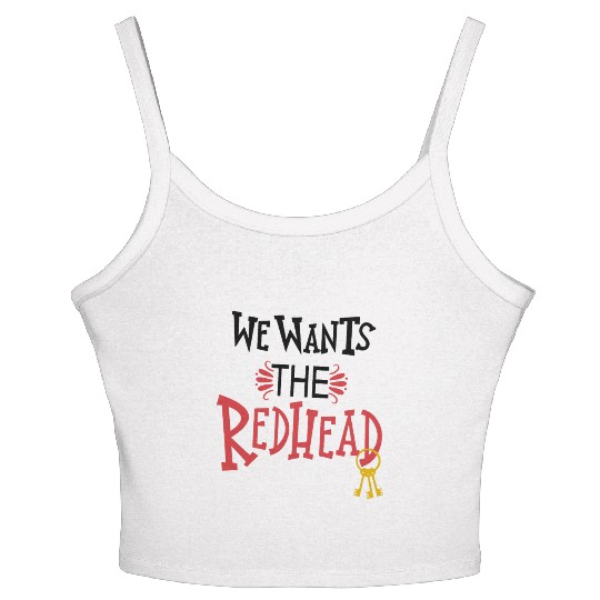 We wants the Redhead Disney vacation disney disney Women's Spaghetti Strap Tank Top