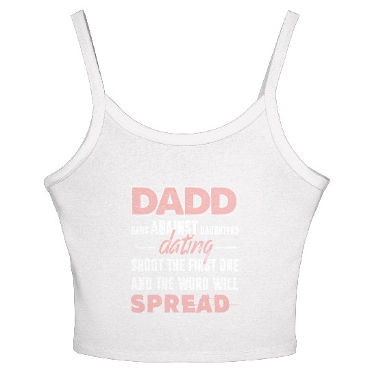 dadd dads against daughter dating shoot thr first Women's Spaghetti Strap Tank Top
