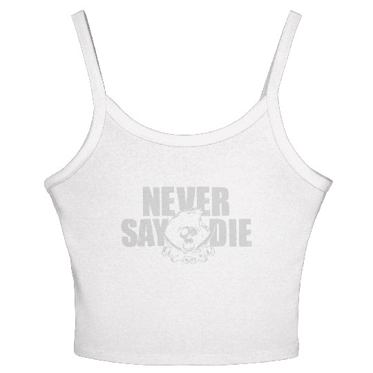 Goonies Never Say Die Funny Women's Spaghetti Strap Tank Top