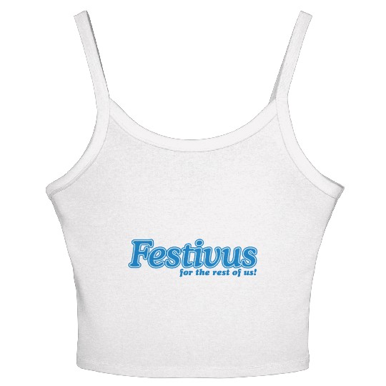 FESTIVUS FOR THE REST OF US Women's Spaghetti Strap Tank Top